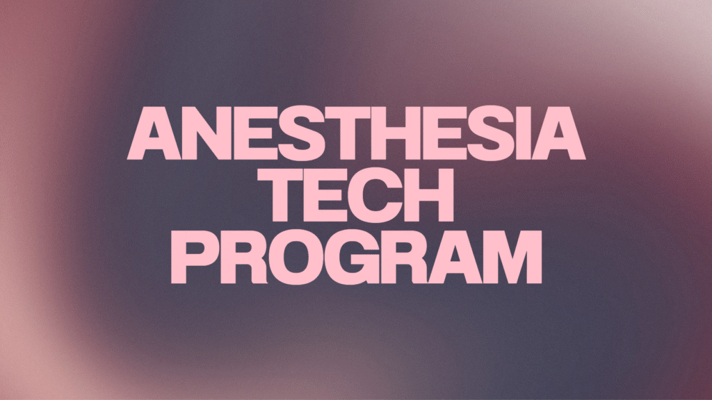 Anesthesia Tech Program