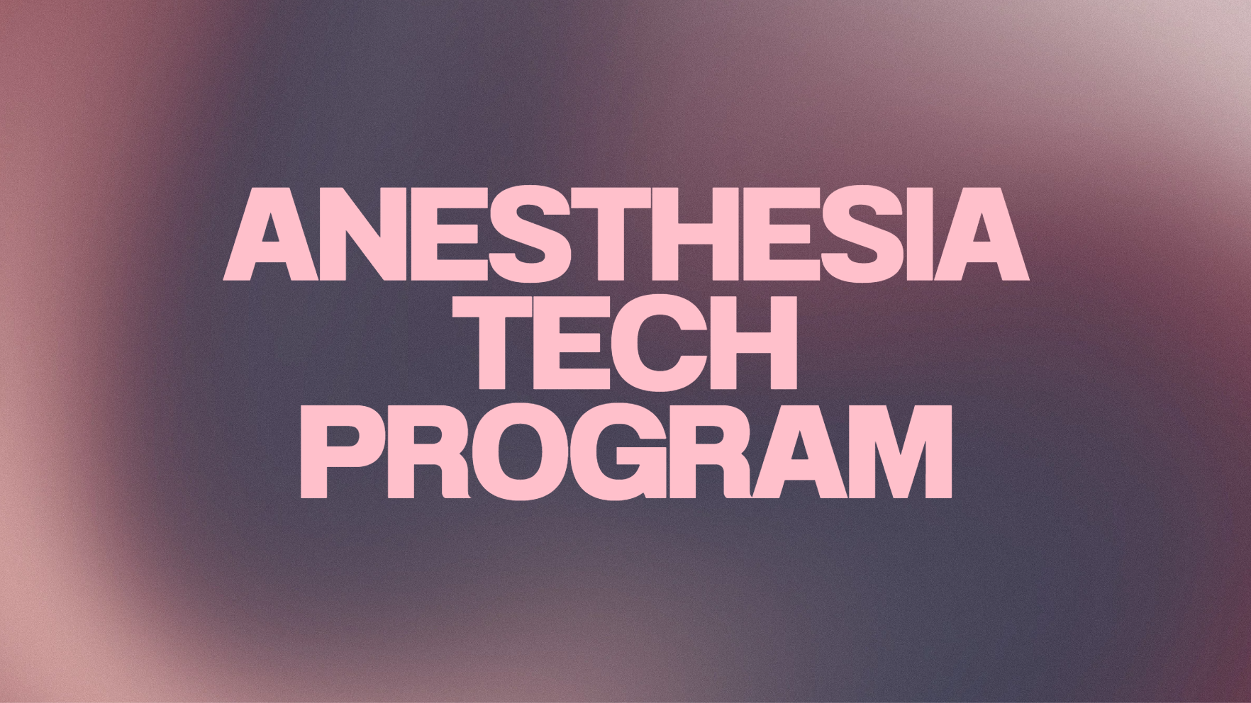 Anesthesia Tech Program