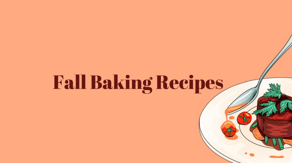 Fall Baking Recipes