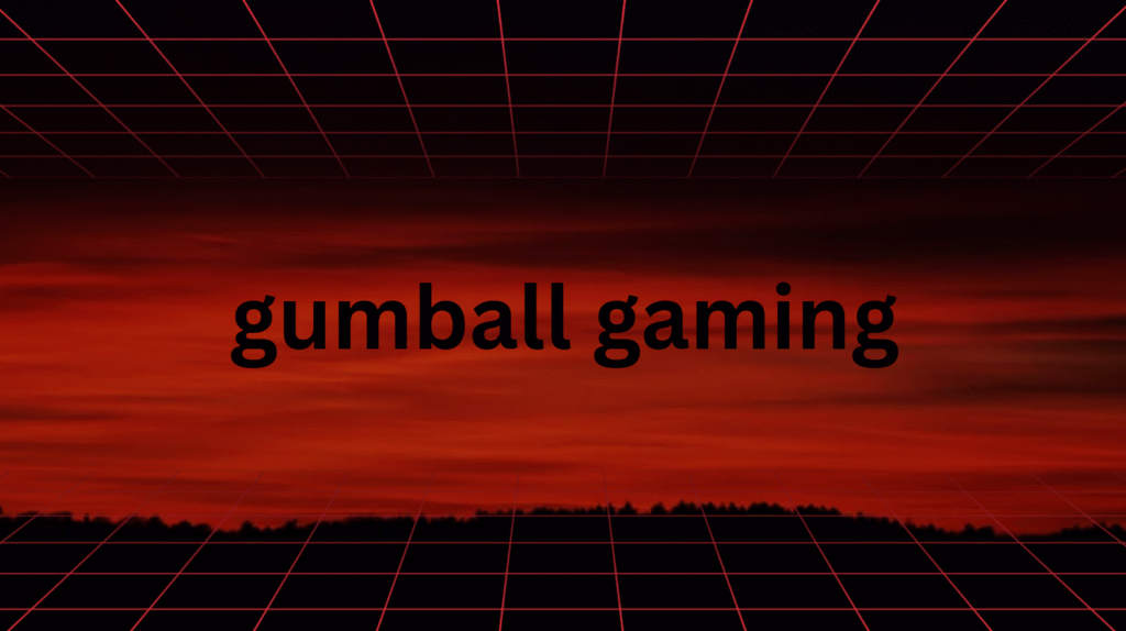 gumball gaming