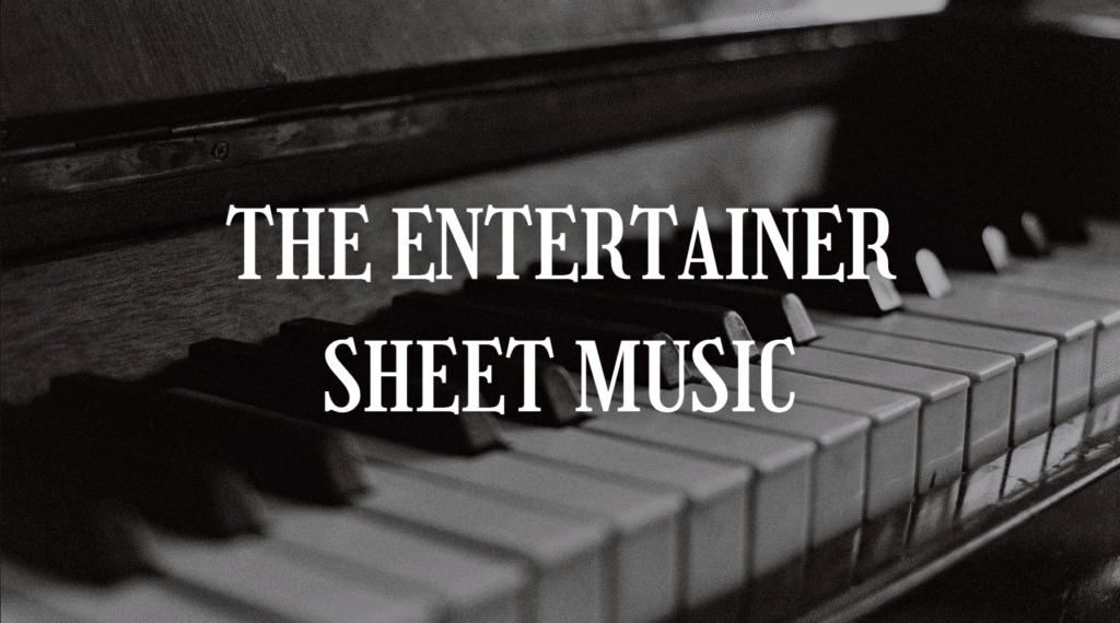 The Entertainer Sheet Music
