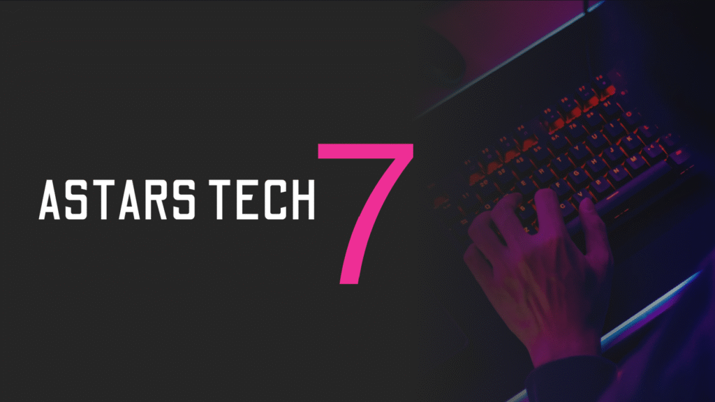 Astars Tech 7
