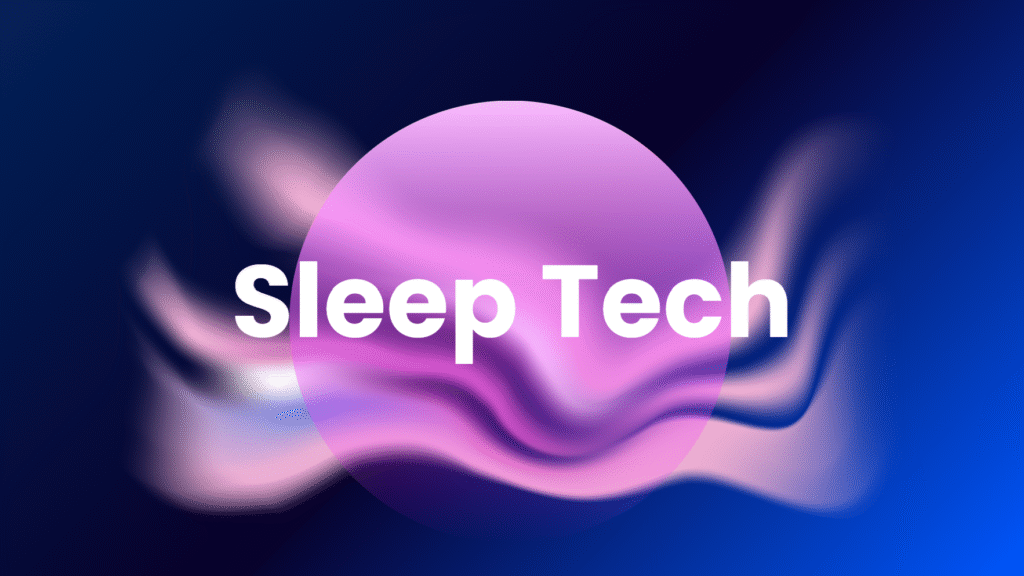 Sleep Tech