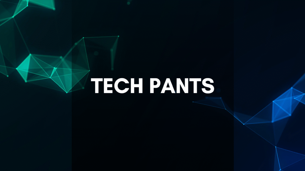 Tech Pants
