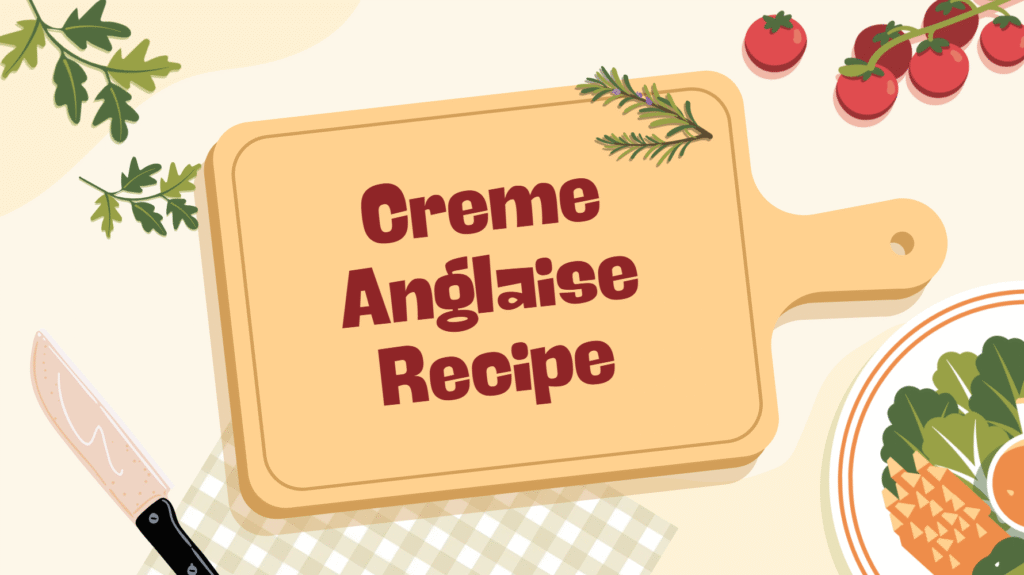 Creme Anglaise Recipe