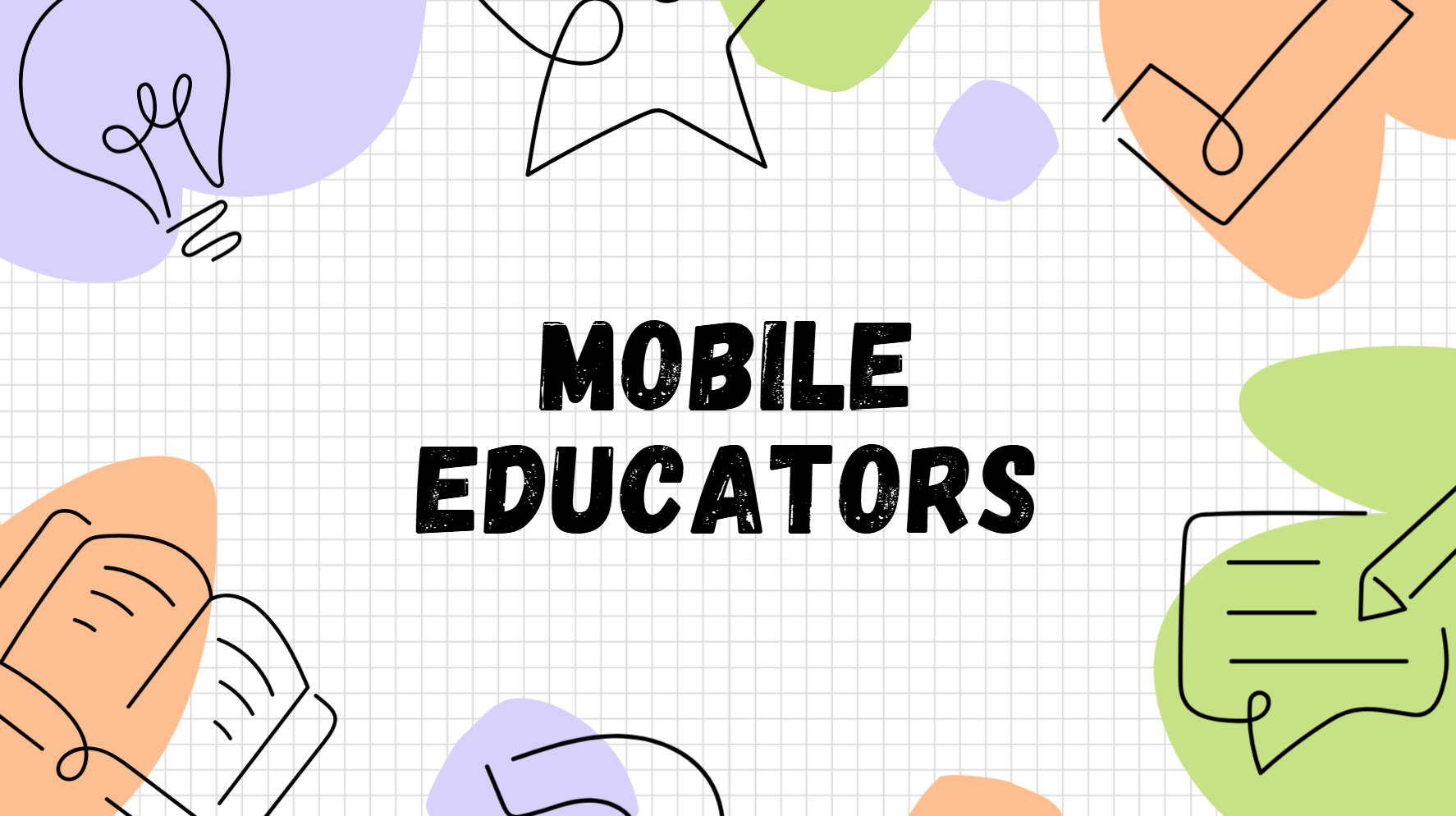 Mobile Educators